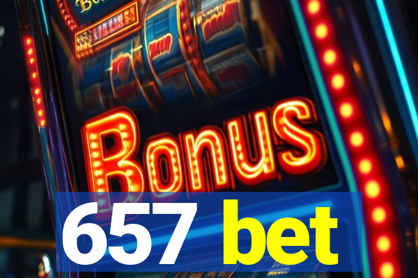 657 bet